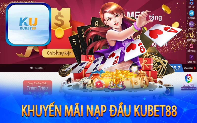 Khuyến mãi nạp đầu Kubet88